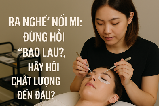 nối mi - hoc noi mi chat luong ra sao