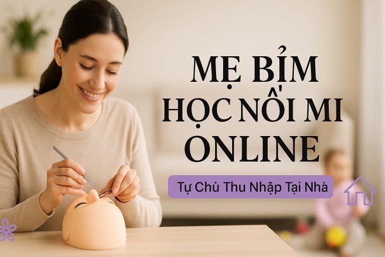 mẹ bỉm học nối mi online - me bim hoc noi mi online
